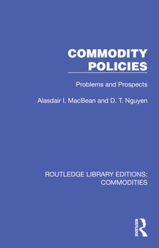 Commodity Policies: Problems and Prospects (Croom Helm Commodity Series)