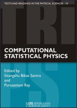 Paperback Computational statistical physics: Lecture Notes, Guwahati SERC School (Texts and Readings in Physical Sciences) Book