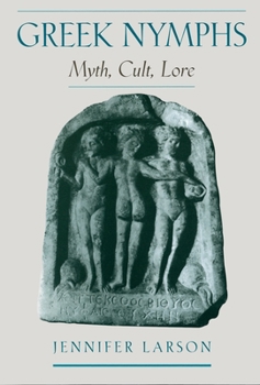 Paperback Greek Nymphs: Myth, Cult, Lore Book