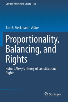 Paperback Proportionality, Balancing, and Rights: Robert Alexy's Theory of Constitutional Rights Book