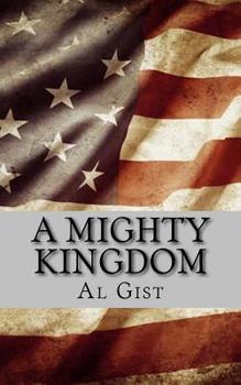 Paperback A Mighty Kingdom: A Factional Story of National Ruin Book