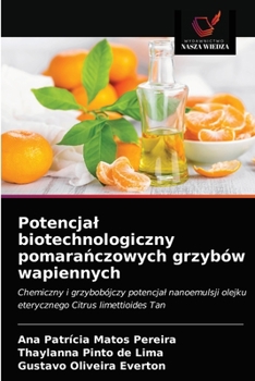 Paperback Potencjal biotechnologiczny pomara&#324;czowych grzybów wapiennych [Polish] Book