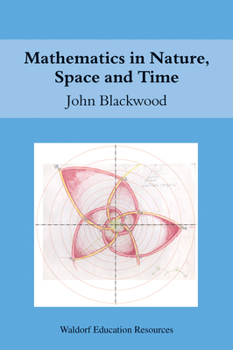 Paperback Mathematics in Nature, Space and Time Book