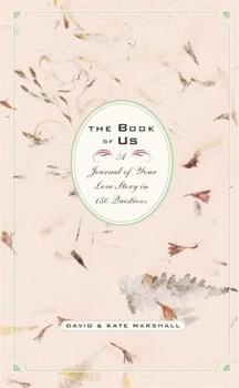 Hardcover The Book of Us: The Journal of Your Love Story in 150 Questions Book