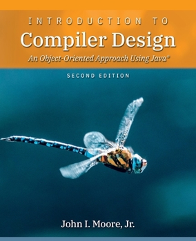 Paperback Introduction to Compiler Design: An Object-Oriented Approach Using Java(R) Book