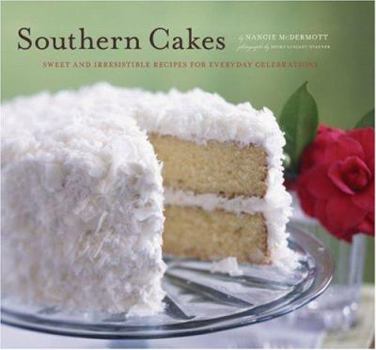 Paperback Southern Cakes: Sweet and Irresistible Recipes for Everyday Celebrations Book