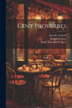 Paperback Cent Proverbes [French] Book