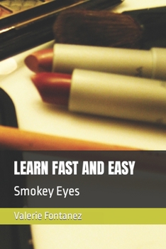 Paperback Learn Fast and Easy: Smokey Eyes Book