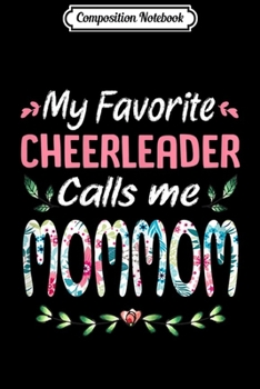 Paperback Composition Notebook: Womens My Favorite Cheerleader Calls Me Mommom Cheerleading Journal/Notebook Blank Lined Ruled 6x9 100 Pages Book