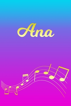Paperback Ana: Sheet Music Note Manuscript Notebook Paper - Pink Blue Gold Personalized Letter A Initial Custom First Name Cover - Mu Book