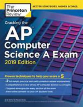 Paperback Cracking the AP Computer Science a Exam, 2019 Edition: Practice Tests & Proven Techniques to Help You Score a 5 Book