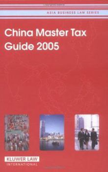 Hardcover China Master Tax Guide 2005 (Asia Business Law) Book