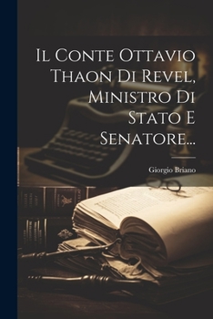 Paperback Il Conte Ottavio Thaon Di Revel, Ministro Di Stato E Senatore... [Italian] Book