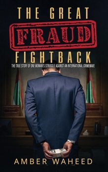 The Great Fraud Fightback: The true story of one woman’s struggle against an international crimewave