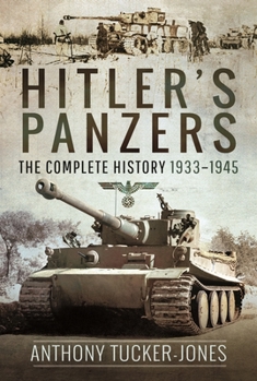 Paperback Hitler's Panzers: The Complete History 1933-1945 Book