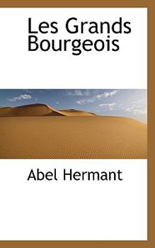 Paperback Les Grands Bourgeois Book