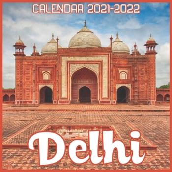 Paperback Delhi Calendar 2021-2022: April 2021 Through December 2022 Square Photo Book Monthly Planner Delhi, small calendar Book