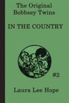 The Bobbsey Twins in the Country - Book #2 of the Original Bobbsey Twins