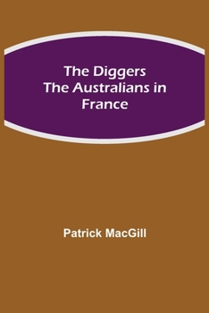 The Diggers The Australians in France