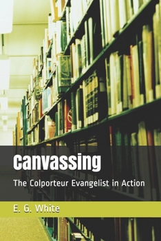 Paperback Canvassing: The Colporteur Evangelist in Action Book