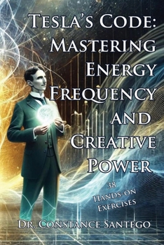 Paperback Tesla's Code: Mastering Energy, Frequency, and Creative Power Book