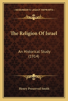 Paperback The Religion Of Israel: An Historical Study (1914) Book