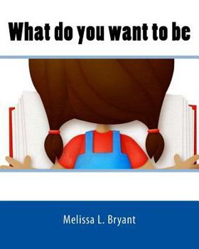 Paperback What do you want to be Book