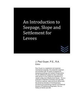 Paperback An Introduction to Seepage, Slope and Settlement for Levees Book