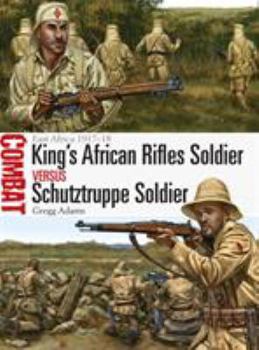Paperback King's African Rifles Soldier Vs Schutztruppe Soldier: East Africa 1917-18 Book