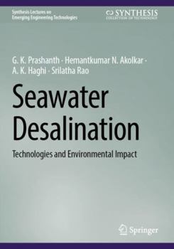 Seawater Desalination : Technologies and Environmental Impact