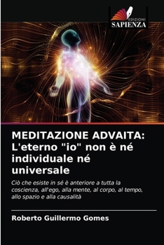 Paperback Meditazione Advaita: L'eterno "io" non è né individuale né universale [Italian] Book