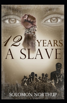 Paperback Twelve Years a Slave: a classics Illustrated Edition Book