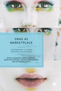 Hardcover Drag as Marketplace: Contemporary Cultures, Identities and Business Book