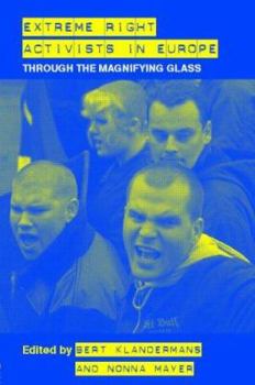 Hardcover Extreme Right Activists in Europe: Through the magnifying glass Book