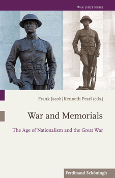 Paperback War and Memorials: The Age of Nationalism and the Great War Book