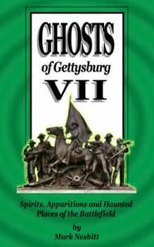 Paperback Ghosts of Gettysburg VII: Spirits, Apparitions and Haunted Places of the Battlefield Book