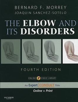Hardcover Morrey's The Elbow and Its Disorders: Expert Consult - Online and Print Book
