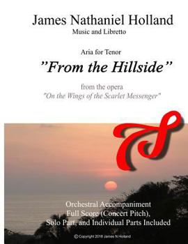 From the Hillside: Aria for Tenor with Orchestra from the Opera "On the Wings of the Scarlet Messenger"