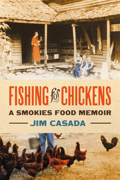 Paperback Fishing for Chickens: A Smokies Food Memoir Book