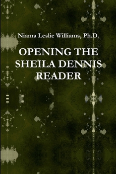 Paperback Opening the Sheila Dennis Reader Book