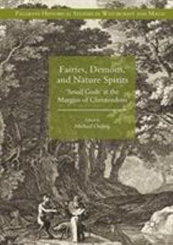 Paperback Fairies, Demons, and Nature Spirits: 'Small Gods' at the Margins of Christendom Book
