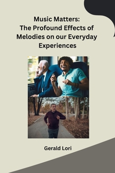 Paperback Music Matters: The Profound Effects of Melodies on our Everyday Experiences Book