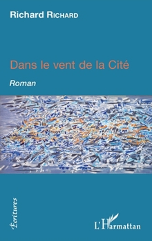 Paperback Dans le vent de la cité [French] Book