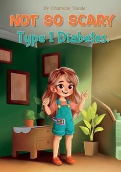 Paperback Not So Scary: Type 1 Diabetes Book