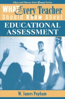 Paperback What Every Teacher Should Know about Educational Assessment Book