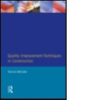 Paperback Quality Improvement Techniques in Construction: Principles and Methods Book