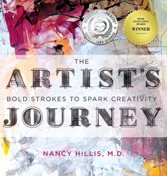 Hardcover The Artist's Journey: Bold Strokes To Spark Creativity Book