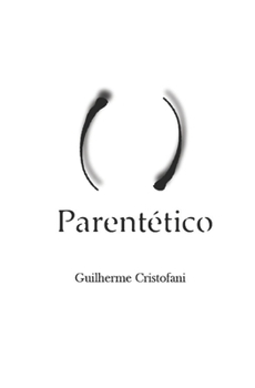 Paperback Parentético: Os parênteses da dissolução de um núcleo familiar [Portuguese] Book