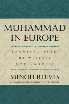Paperback Muhammad in Europe: A Thousand Years of Western Myth-Making Book