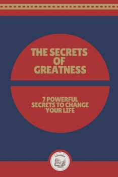 Paperback The Secrets of Greatness: 7 Powerful Secrets to Change your Life Book